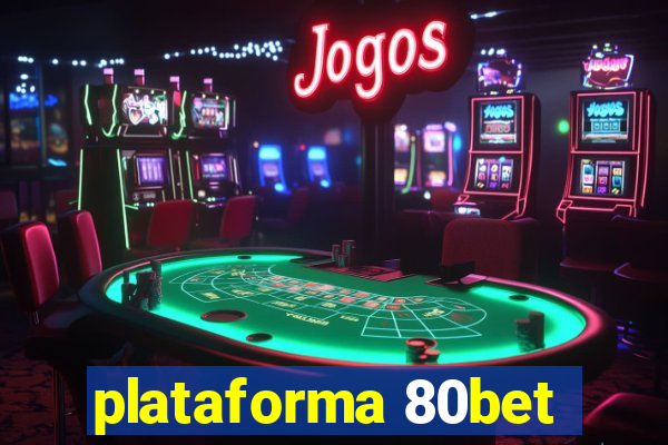 plataforma 80bet